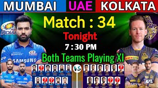 IPL 2021 Match - 34 | Mumbai Indians Vs Kolkata Knight Riders Playing 11 & Match Preview | MI Vs KKR