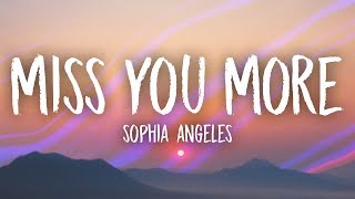 Sophia Angeles - Miss You More