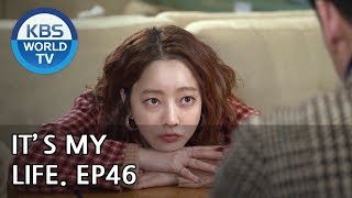 It’s My Life | 비켜라 운명아 - Ep.46 [SUB : ENG,CHN,IND/ 2019.01.14]