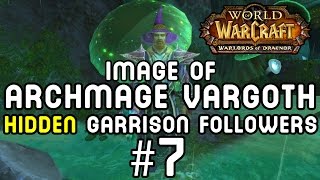 IMAGE OF ARCHMAGE VARGOTH: Hidden Garrison Followers #7 (Warlords of Draenor)