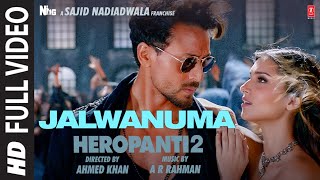 Jalwanuma (Full Video) HEROPANTI 2 |Tiger Tara@ARRahman Pooja Javed A Mehboob Sajid N Bhushan K