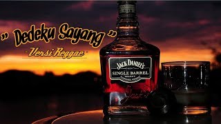 Download lagu Dedeku Sayang  - Versi Reggae Ska_Story Wa(Vidio Lirik) mp3