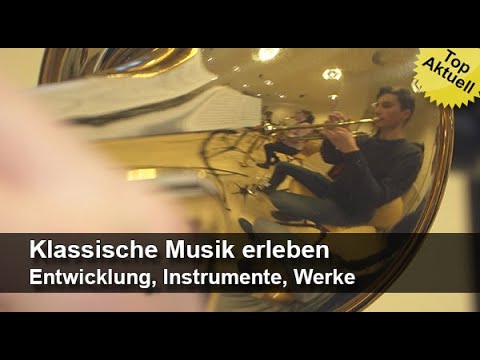 Klassische Musik erleben - Entwicklung, Instrumente, Werke | Trailer MedienLB