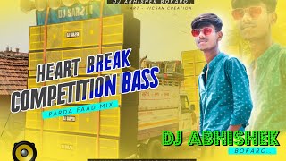 Heart Break Competition Bass 🔥 Mix (Parda Faad)