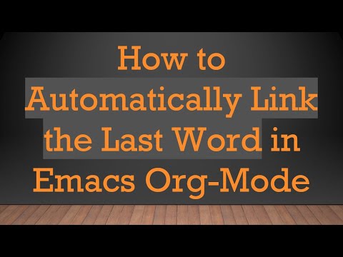 How to Automatically Link the Last Word in Emacs Org-Mode