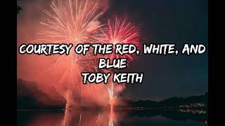 Courtesy of the Red, White and Blue - Toby Keith - Lyrics