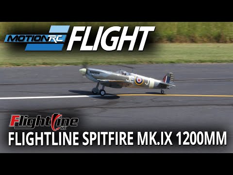 FlightLine Spitfire Mk.IX 1200mm - Flight Review - Motion RC