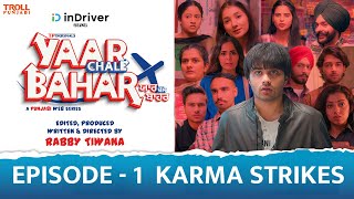 Yaar Chale Bahar | Episode 1 - Karma Strikes | Latest Punjabi Web Series 2022 | English Subtitles