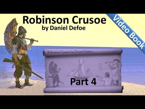 , title : 'Part 4 - The Life and Adventures of Robinson Crusoe Audiobook by Daniel Defoe (Chs 13-16)'