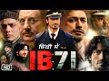 IB71 Full HD 1080p Movie in Hindi | Vidyut Jammwal | Bijay Anand | Anupam Kher | Review & Story