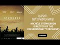 Dope Interviews: Michèle Stephenson director of the documentary Stateless
