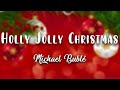 Michael Bublé - Holly Jolly Christmas ( Lyrics Video )