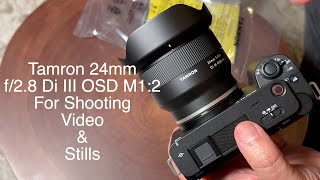 Tamron 24mm f/2.8 Di III OSD M1:2 lens review with 4k60p samples & photos