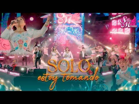 Sonia Morales – Solo Estoy Tomando – (30 Aniversario)