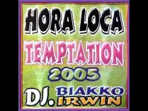 Hora loca temptation  2005 Dj Byakko,Dj irwin