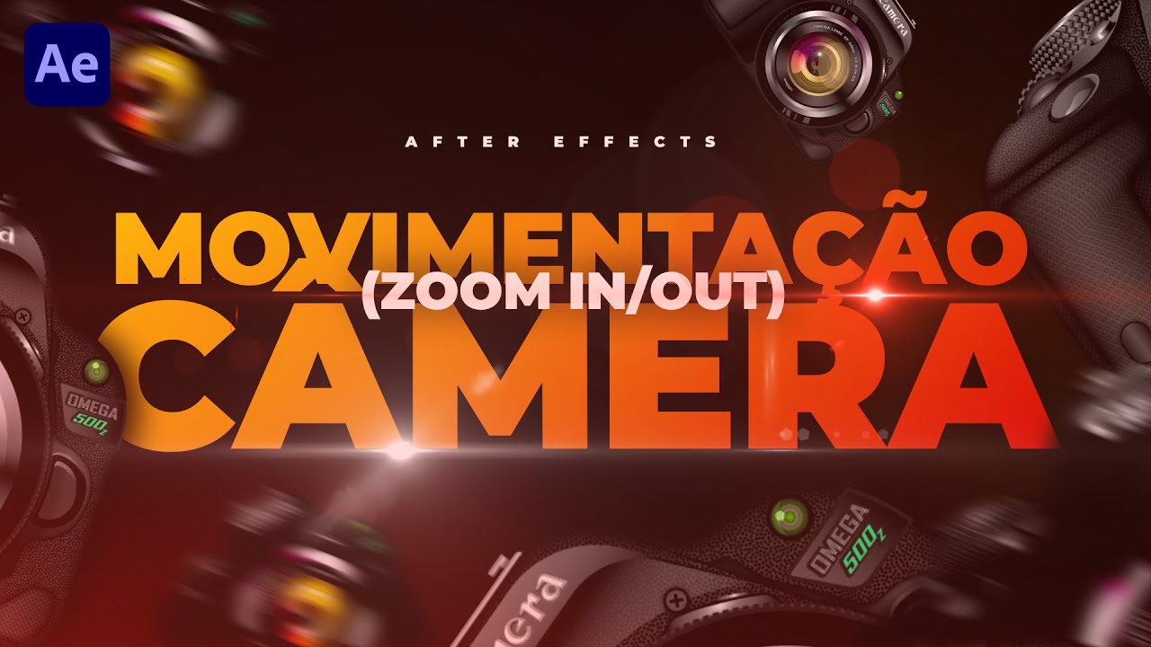 MOVIMENTAÇÃO DE CÂMERA (ZOOM IN/OUT) NO AFTER EFFECTS