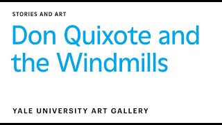 Don Quixote and the Windmills