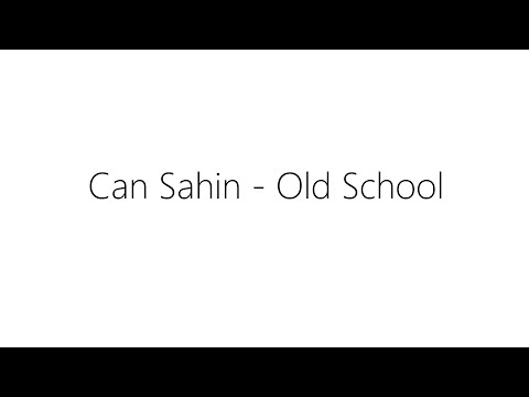 Can Sahin - Old School // The Drive - Kevin MacLeod