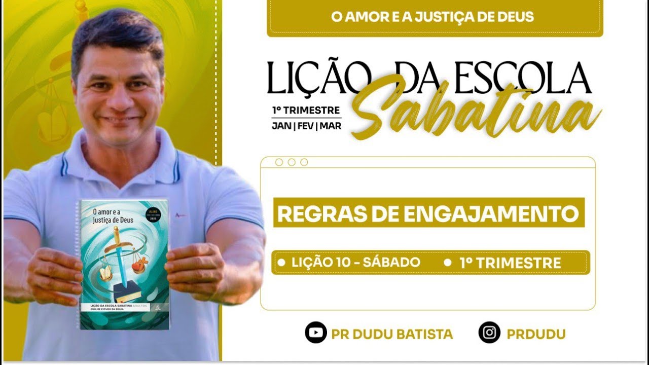 Lição da Escola Sabatina ADULTOS , Sábado 01/03/2025 "Regras de Engajamento" com Pr Dudu.