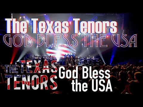 God Bless the USA - The Texas Tenors