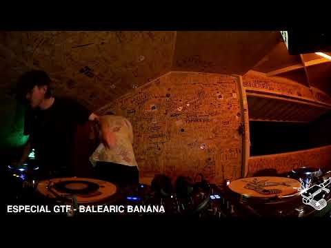 Balearic Banana - Especial GTF23 @NaManteigaRadio