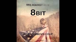 Rise Against - A Gentlemen&#39;s Coup - 8bit