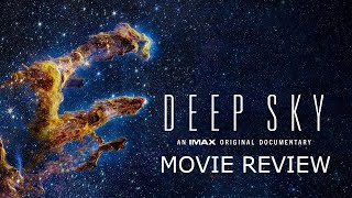 Deep Sky IMAX Documentary Review