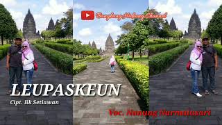 Download lagu LEUPASKEUN - NUNUNG NURMALASARI mp3 Download lagu LEUPASKEUN - NUNUNG NURMALASARI mp3