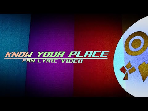 Know Your Place (FAN LYRIC VIDEO) [Solitude: Subject Placement]