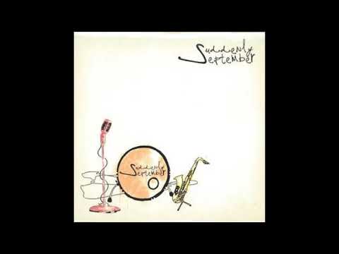 Behati Saja   Suddenly September