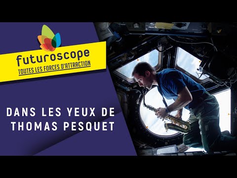 Through Thomas Pesquet’s eyes