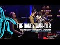 The Dandy Warhols - All The Money Or The Simple Life Honey (Live at The Chapel)