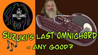 Video thumbnail for The Gaz Williams Show - QChord - Suzuki's last Omnichord by Gaz Williams