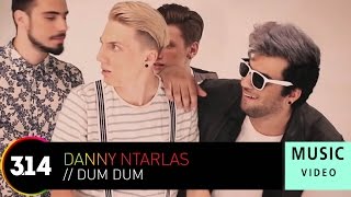 Danny Ntarlas - Dum Dum (Official Music Video HD)