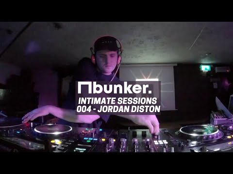 #BunkerIntimateSessions 004 - Jordan Diston (Minimal/Deep Tech set)