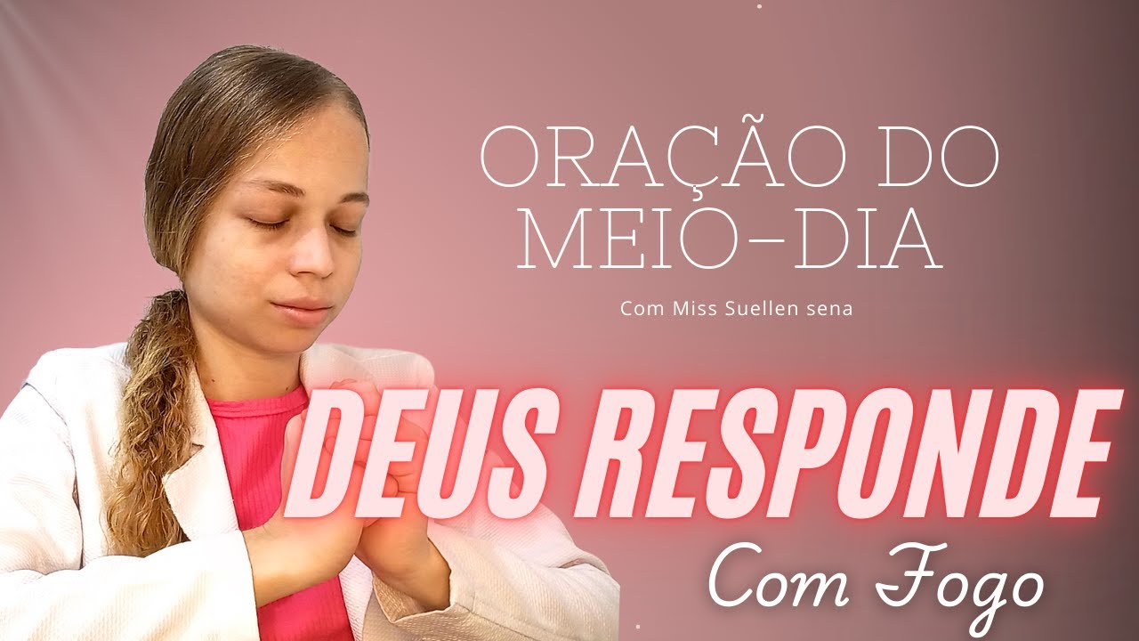ORAÇÃO DO MEIO-DIA | AINDA NÃO ACABOU DEUS VAI PELEJAR POR VOCÊ - Miss Suellen sena