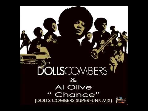 Dolls Combers & al Olive   Chance Dolls Combers SuperFunk Mix