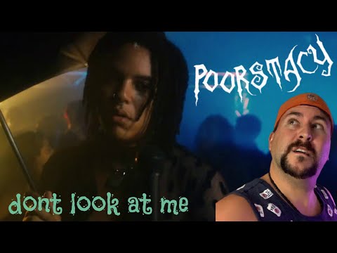 POORSTACY - Don't Look At Me - Reaction - FIRST TIME LISTEN