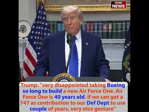 Trump on Qatar 747 Gift: 'Very Nice Gesture -- I'd Be Stupid to Turn Down a Free Plane'; Boeing 'Way Behind' on 40-Year-Old Air Force One