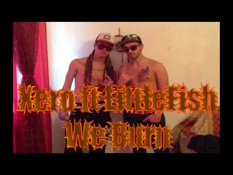 Xero ft LittleFish - We Burn