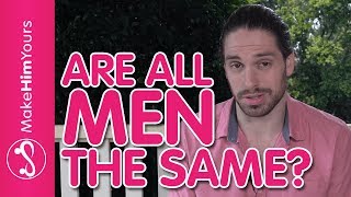 Why Do I Keep Attracting The Same Guys?! | Are All Men The Same?