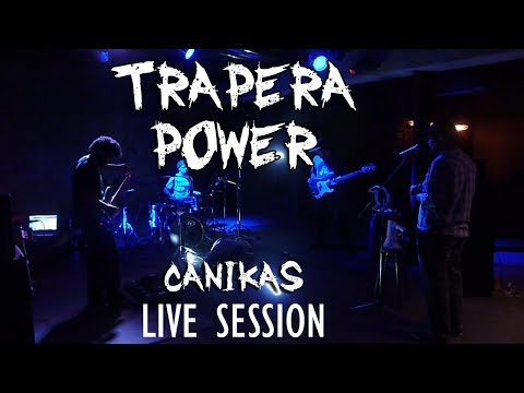 TRAPERA POWER - Canikas (Live Session @Che Papusa)