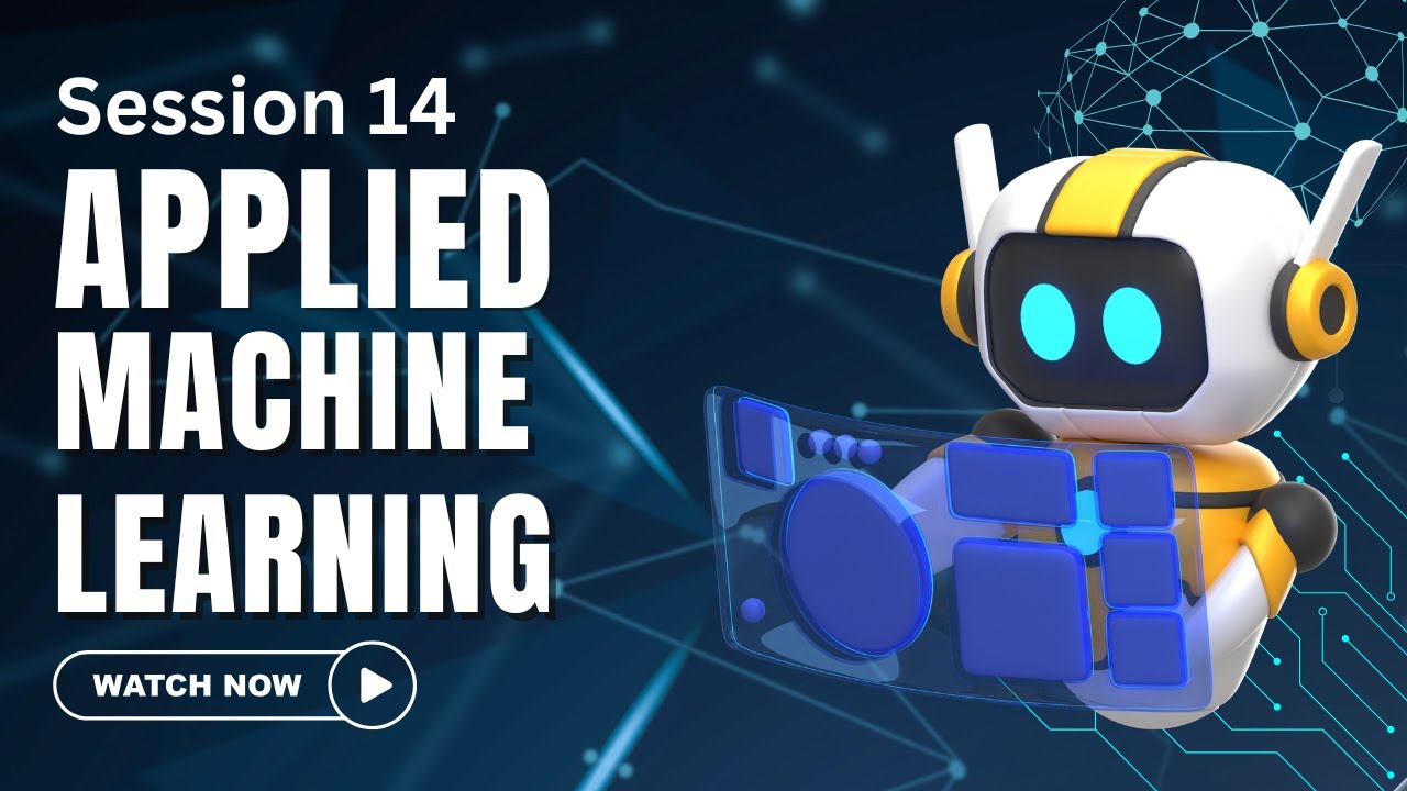 Applied Machine Learning | Session 14 | Hands-On with Python & Scikit-Learn