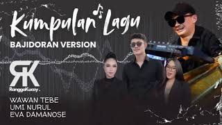Download lagu KUMPULAN LAGU VIRAL DANGDUT BAJIDORAN ~ Rangga kucay - wawan tebe - umi nurul - eva damanose mp3 Download lagu KUMPULAN LAGU VIRAL DANGDUT BAJIDORAN ~ Rangga kucay - wawan tebe - umi nurul - eva damanose mp3