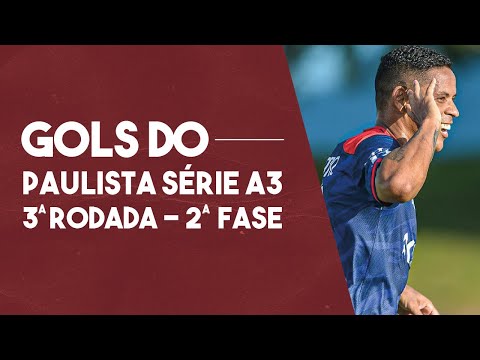 TODOS OS GOLS DA 3ª RODADA DA SEGUNDA FASE DO PAULISTÃO SÉRIE A3
