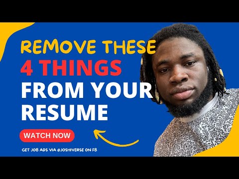 MUST WATCH! REMOVE THESE 4 THINGS FROM YOUR RESUME
