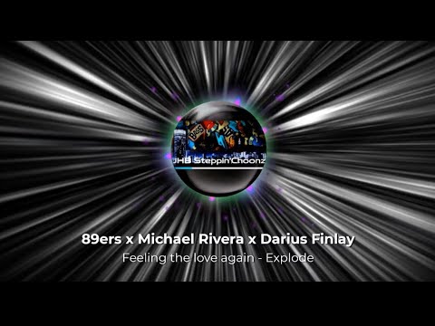 89ers x Michael Rivera x Darius Finlay | Feeling the love again - Explode (Popular bootleg remix)