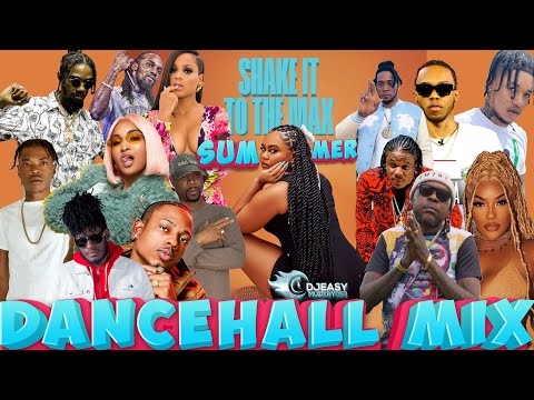 SHAKE IT TO THE MAX SUMMER DANCEHALL MIX Feat Moliy,Skillibeng,Vybz Kartel,Masicka,Shenseea,Vado &++