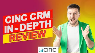 CINC CRM Review - Learn The Pros & Cons (Is It A Good Choice For Your Business)