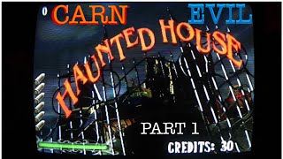 CARNEVIL ARCADE MACHINE - Part 1 - HAUNTED HOUSE (FIRST LEVEL)